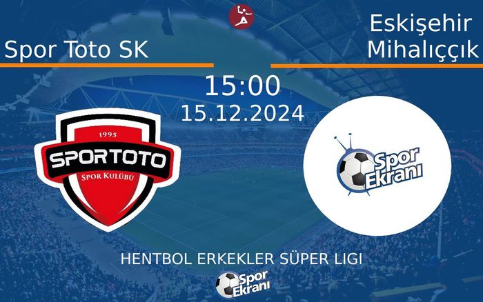 15 Aralık 2024 Spor Toto SK vs Eskişehir Mihalıççık maçı Hangi Kanalda Saat Kaçta Yayınlanacak?