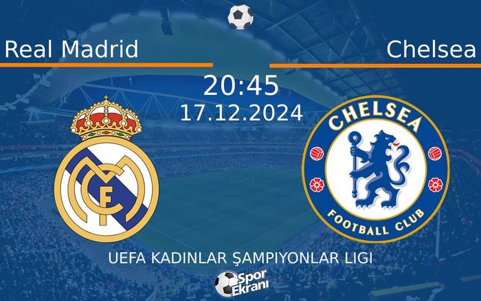 17 Aralık 2024 Real Madrid vs Chelsea maçı Hangi Kanalda Saat Kaçta Yayınlanacak? 17 Aralık 2024 Real Madrid vs Chelsea maçı Hangi Kanalda Saat Kaçta Yayınlanacak?