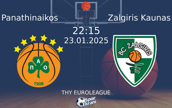 23 Ocak 2025 Panathinaikos vs Zalgiris Kaunas maçı Hangi Kanalda Saat Kaçta Yayınlanacak?
