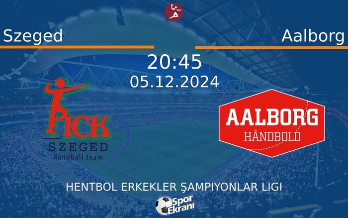 05 Aralık 2024 Szeged vs Aalborg maçı Hangi Kanalda Saat Kaçta Yayınlanacak? 05 Aralık 2024 Szeged vs Aalborg maçı Hangi Kanalda Saat Kaçta Yayınlanacak?