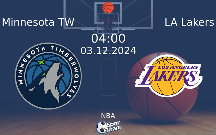 03 Aralık 2024 Minnesota TW vs LA Lakers maçı Hangi Kanalda Saat Kaçta Yayınlanacak?