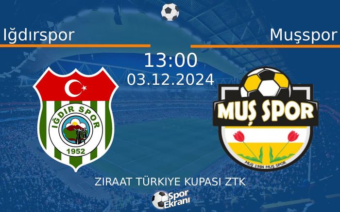 03 Aralık 2024 Iğdırspor vs Muşspor maçı Hangi Kanalda Saat Kaçta Yayınlanacak?