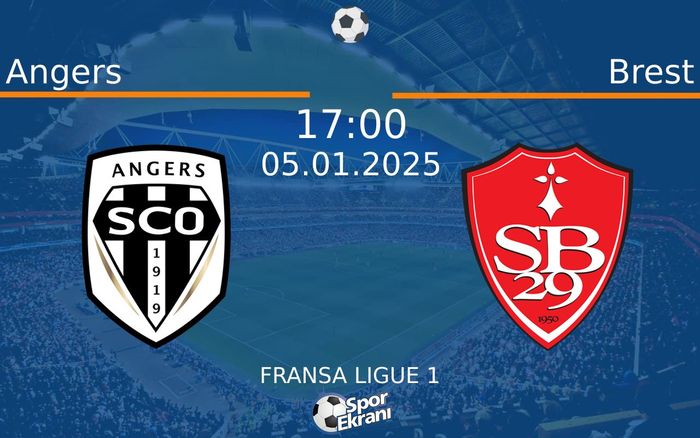 05 Ocak 2025 Angers vs Brest maçı Hangi Kanalda Saat Kaçta Yayınlanacak?
