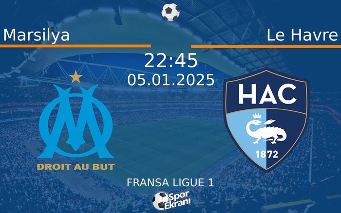 05 Ocak 2025 Marsilya vs Le Havre maçı Hangi Kanalda Saat Kaçta Yayınlanacak? 05 Ocak 2025 Marsilya vs Le Havre maçı Hangi Kanalda Saat Kaçta Yayınlanacak?