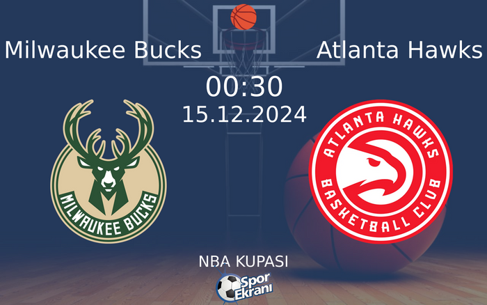 15 Aralık 2024 Milwaukee Bucks vs Atlanta Hawks maçı Hangi Kanalda Saat Kaçta Yayınlanacak? 15 Aralık 2024 Milwaukee Bucks vs Atlanta Hawks maçı Hangi Kanalda Saat Kaçta Yayınlanacak?