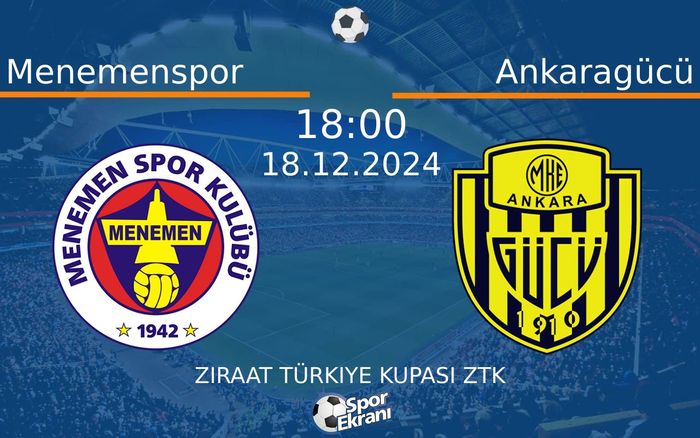 18 Aralık 2024 Menemenspor vs Ankaragücü maçı Hangi Kanalda Saat Kaçta Yayınlanacak?
