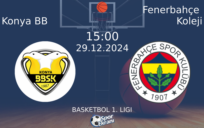 29 Aralık 2024 Konya BB vs Fenerbahçe Koleji maçı Hangi Kanalda Saat Kaçta Yayınlanacak? 29 Aralık 2024 Konya BB vs Fenerbahçe Koleji maçı Hangi Kanalda Saat Kaçta Yayınlanacak?