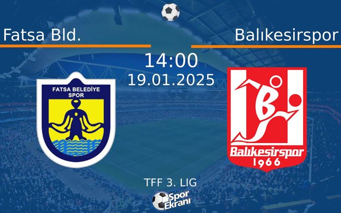 19 Ocak 2025 Fatsa Bld. vs Balıkesirspor maçı Hangi Kanalda Saat Kaçta Yayınlanacak?