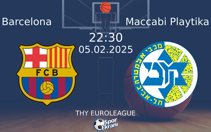 05 Şubat 2025 Barcelona vs Maccabi Playtika maçı Hangi Kanalda Saat Kaçta Yayınlanacak? 05 Şubat 2025 Barcelona vs Maccabi Playtika maçı Hangi Kanalda Saat Kaçta Yayınlanacak?