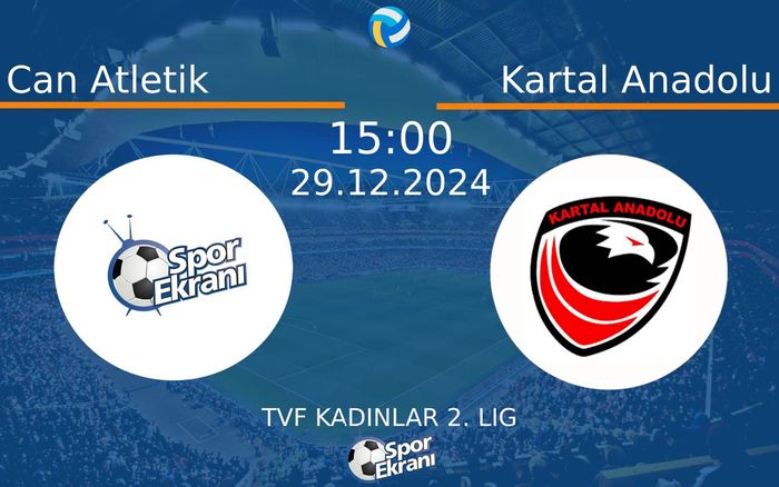 29 Aralık 2024 Can Atletik vs Kartal Anadolu maçı Hangi Kanalda Saat Kaçta Yayınlanacak?