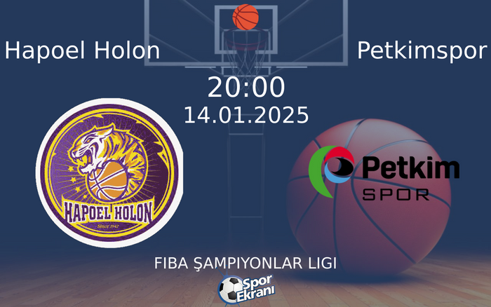 14 Ocak 2025 Hapoel Holon vs Petkimspor maçı Hangi Kanalda Saat Kaçta Yayınlanacak?
