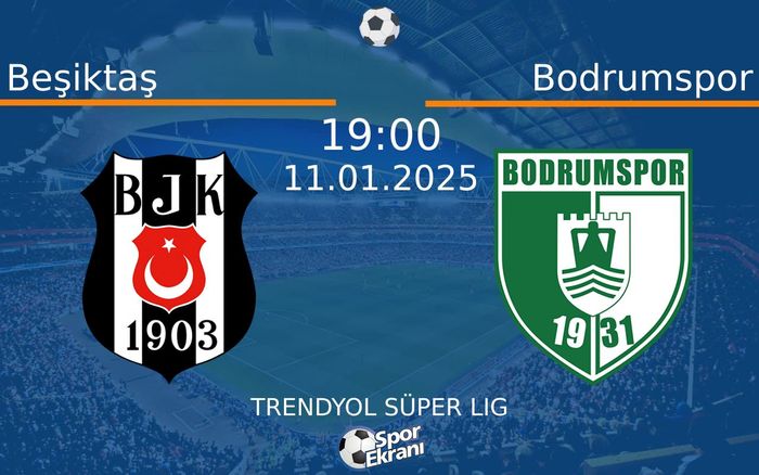 11 Ocak 2025 Beşiktaş vs Bodrumspor maçı Hangi Kanalda Saat Kaçta Yayınlanacak?