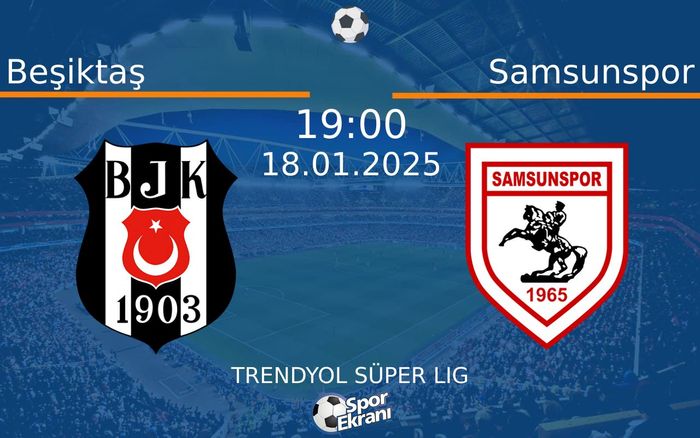 18 Ocak 2025 Beşiktaş vs Samsunspor maçı Hangi Kanalda Saat Kaçta Yayınlanacak? 18 Ocak 2025 Beşiktaş vs Samsunspor maçı Hangi Kanalda Saat Kaçta Yayınlanacak?
