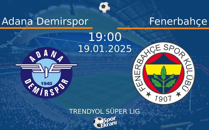 19 Ocak 2025 Adana Demirspor vs Fenerbahçe maçı Hangi Kanalda Saat Kaçta Yayınlanacak? 19 Ocak 2025 Adana Demirspor vs Fenerbahçe maçı Hangi Kanalda Saat Kaçta Yayınlanacak?
