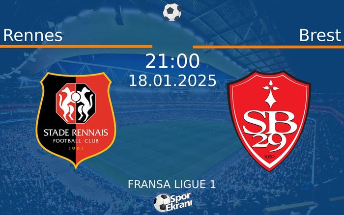 18 Ocak 2025 Rennes vs Brest maçı Hangi Kanalda Saat Kaçta Yayınlanacak? 18 Ocak 2025 Rennes vs Brest maçı Hangi Kanalda Saat Kaçta Yayınlanacak?
