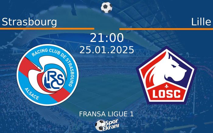25 Ocak 2025 Strasbourg vs Lille maçı Hangi Kanalda Saat Kaçta Yayınlanacak? 25 Ocak 2025 Strasbourg vs Lille maçı Hangi Kanalda Saat Kaçta Yayınlanacak?