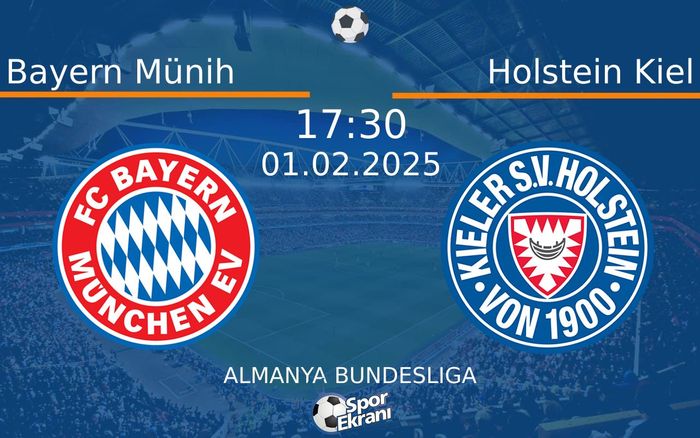 01 Şubat 2025 Bayern Münih vs Holstein Kiel maçı Hangi Kanalda Saat Kaçta Yayınlanacak? 01 Şubat 2025 Bayern Münih vs Holstein Kiel maçı Hangi Kanalda Saat Kaçta Yayınlanacak?