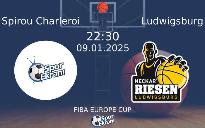 09 Ocak 2025 Spirou Charleroi vs Ludwigsburg maçı Hangi Kanalda Saat Kaçta Yayınlanacak? 09 Ocak 2025 Spirou Charleroi vs Ludwigsburg maçı Hangi Kanalda Saat Kaçta Yayınlanacak?