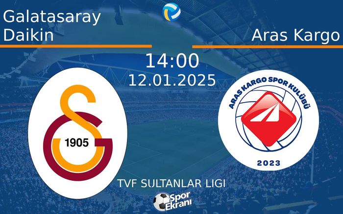 12 Ocak 2025 Galatasaray Daikin vs Aras Kargo maçı Hangi Kanalda Saat Kaçta Yayınlanacak?