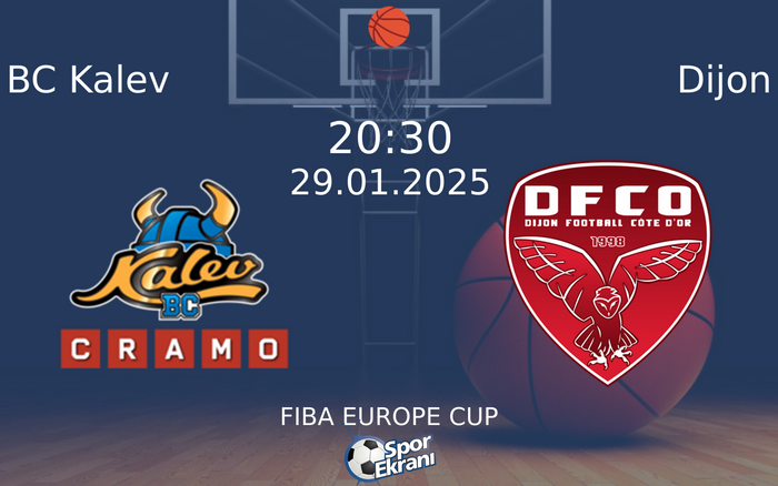29 Ocak 2025 BC Kalev vs Dijon maçı Hangi Kanalda Saat Kaçta Yayınlanacak?