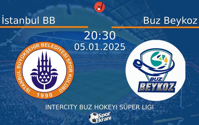 05 Ocak 2025 İstanbul BB vs Buz Beykoz maçı Hangi Kanalda Saat Kaçta Yayınlanacak? 05 Ocak 2025 İstanbul BB vs Buz Beykoz maçı Hangi Kanalda Saat Kaçta Yayınlanacak?