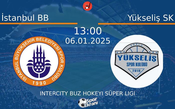 06 Ocak 2025 İstanbul BB vs Yükseliş SK maçı Hangi Kanalda Saat Kaçta Yayınlanacak?