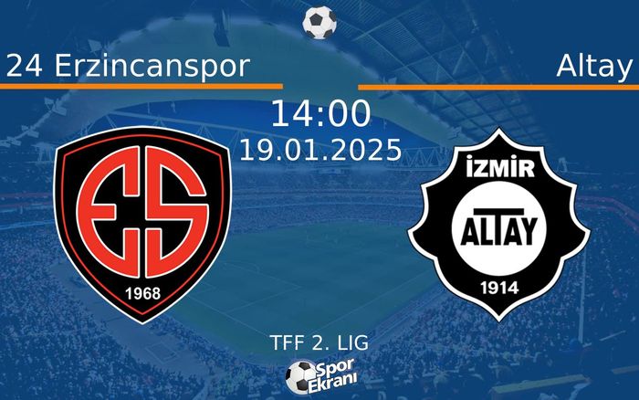 19 Ocak 2025 24 Erzincanspor vs Altay maçı Hangi Kanalda Saat Kaçta Yayınlanacak?
