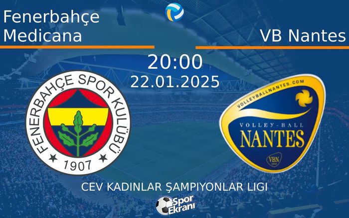 22 Ocak 2025 Fenerbahçe Medicana vs VB Nantes maçı Hangi Kanalda Saat Kaçta Yayınlanacak? 22 Ocak 2025 Fenerbahçe Medicana vs VB Nantes maçı Hangi Kanalda Saat Kaçta Yayınlanacak?