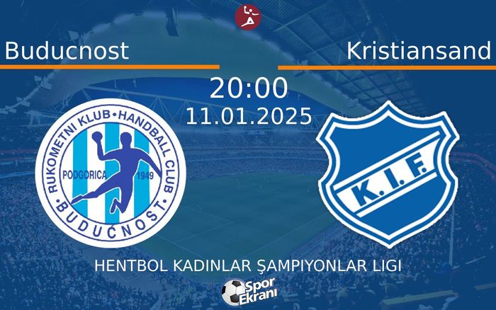 11 Ocak 2025 Buducnost vs Kristiansand maçı Hangi Kanalda Saat Kaçta Yayınlanacak? 11 Ocak 2025 Buducnost vs Kristiansand maçı Hangi Kanalda Saat Kaçta Yayınlanacak?