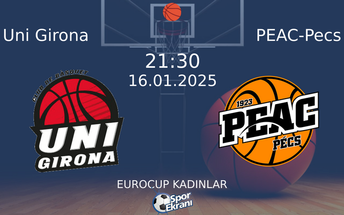 16 Ocak 2025 Uni Girona vs PEAC-Pecs maçı Hangi Kanalda Saat Kaçta Yayınlanacak? 16 Ocak 2025 Uni Girona vs PEAC-Pecs maçı Hangi Kanalda Saat Kaçta Yayınlanacak?