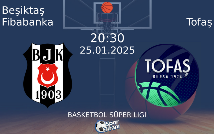 25 Ocak 2025 Beşiktaş Fibabanka vs Tofaş maçı Hangi Kanalda Saat Kaçta Yayınlanacak? 25 Ocak 2025 Beşiktaş Fibabanka vs Tofaş maçı Hangi Kanalda Saat Kaçta Yayınlanacak?