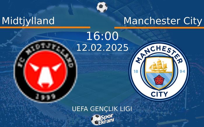 12 Şubat 2025 Midtjylland vs Manchester City maçı Hangi Kanalda Saat Kaçta Yayınlanacak?