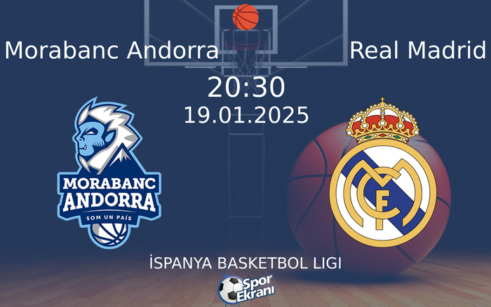 19 Ocak 2025 Morabanc Andorra vs Real Madrid maçı Hangi Kanalda Saat Kaçta Yayınlanacak? 19 Ocak 2025 Morabanc Andorra vs Real Madrid maçı Hangi Kanalda Saat Kaçta Yayınlanacak?