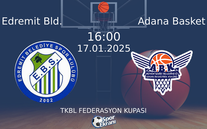 17 Ocak 2025 Edremit Bld. vs Adana Basket maçı Hangi Kanalda Saat Kaçta Yayınlanacak? 17 Ocak 2025 Edremit Bld. vs Adana Basket maçı Hangi Kanalda Saat Kaçta Yayınlanacak?