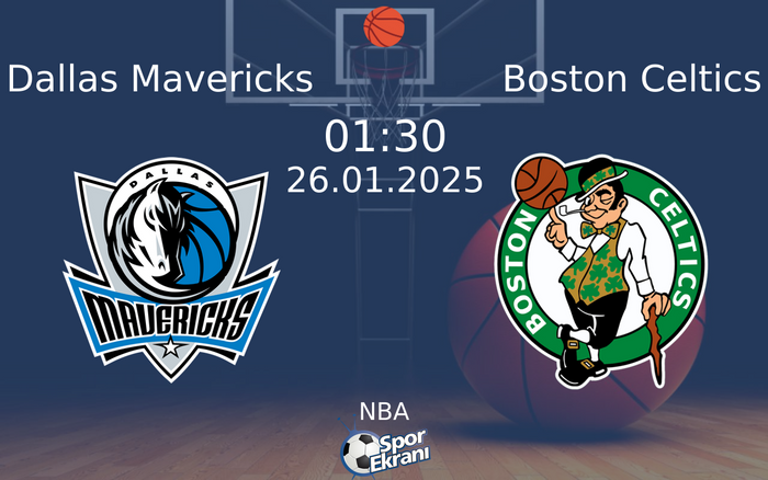 26 Ocak 2025 Dallas Mavericks vs Boston Celtics maçı Hangi Kanalda Saat Kaçta Yayınlanacak? 26 Ocak 2025 Dallas Mavericks vs Boston Celtics maçı Hangi Kanalda Saat Kaçta Yayınlanacak?