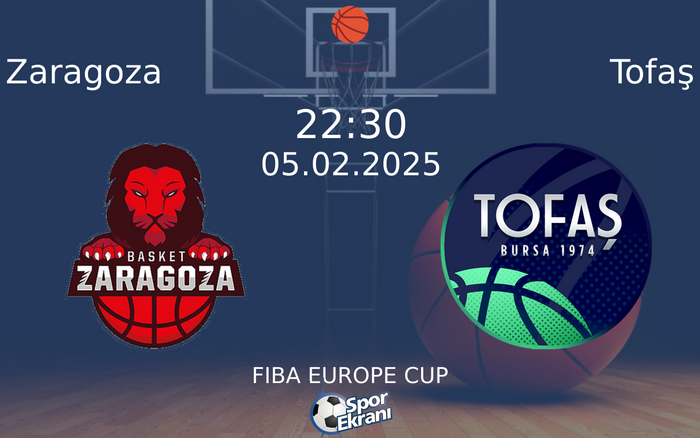 05 Şubat 2025 Zaragoza vs Tofaş maçı Hangi Kanalda Saat Kaçta Yayınlanacak? 05 Şubat 2025 Zaragoza vs Tofaş maçı Hangi Kanalda Saat Kaçta Yayınlanacak?