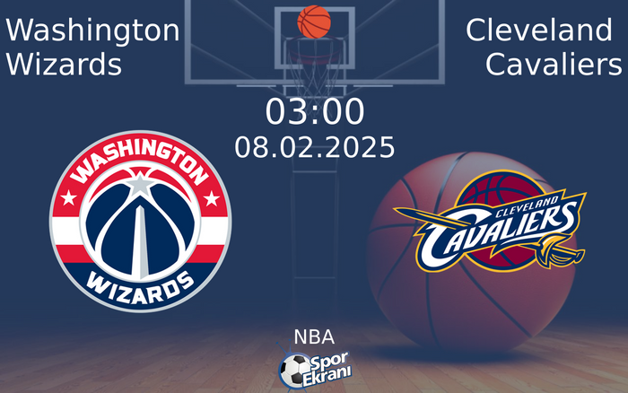 08 Şubat 2025 Washington Wizards vs Cleveland Cavaliers maçı Hangi Kanalda Saat Kaçta Yayınlanacak?