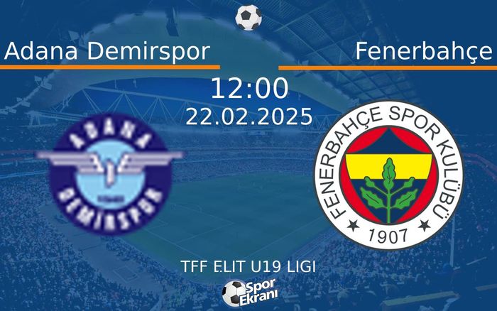 22 Şubat 2025 Adana Demirspor vs Fenerbahçe maçı Hangi Kanalda Saat Kaçta Yayınlanacak? 22 Şubat 2025 Adana Demirspor vs Fenerbahçe maçı Hangi Kanalda Saat Kaçta Yayınlanacak?