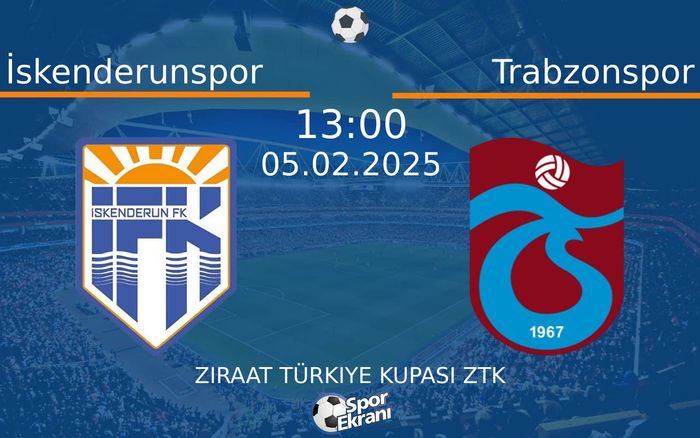 05 Şubat 2025 İskenderunspor vs Trabzonspor maçı Hangi Kanalda Saat Kaçta Yayınlanacak?