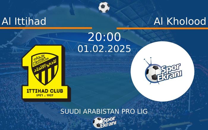 01 Şubat 2025 Al Ittihad vs Al Kholood maçı Hangi Kanalda Saat Kaçta Yayınlanacak?