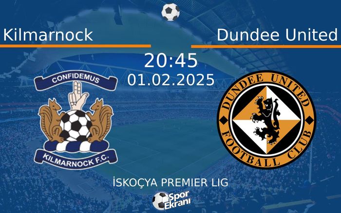 01 Şubat 2025 Kilmarnock vs Dundee United maçı Hangi Kanalda Saat Kaçta Yayınlanacak? 01 Şubat 2025 Kilmarnock vs Dundee United maçı Hangi Kanalda Saat Kaçta Yayınlanacak?