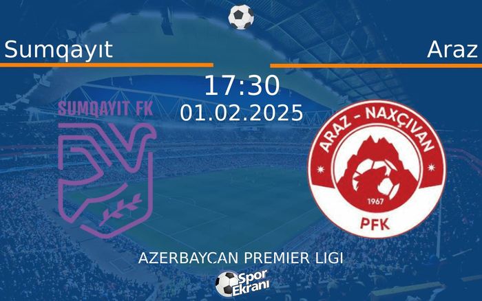 01 Şubat 2025 Sumqayıt vs Araz maçı Hangi Kanalda Saat Kaçta Yayınlanacak? 01 Şubat 2025 Sumqayıt vs Araz maçı Hangi Kanalda Saat Kaçta Yayınlanacak?