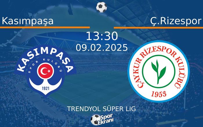 09 Şubat 2025 Kasımpaşa vs Ç.Rizespor maçı Hangi Kanalda Saat Kaçta Yayınlanacak? 09 Şubat 2025 Kasımpaşa vs Ç.Rizespor maçı Hangi Kanalda Saat Kaçta Yayınlanacak?
