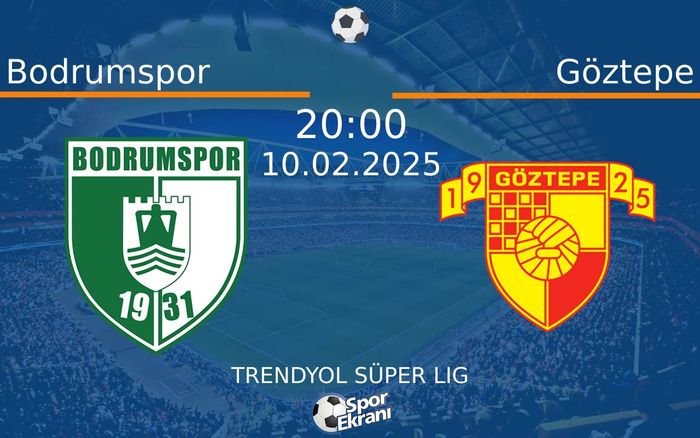 10 Şubat 2025 Bodrumspor vs Göztepe maçı Hangi Kanalda Saat Kaçta Yayınlanacak? 10 Şubat 2025 Bodrumspor vs Göztepe maçı Hangi Kanalda Saat Kaçta Yayınlanacak?