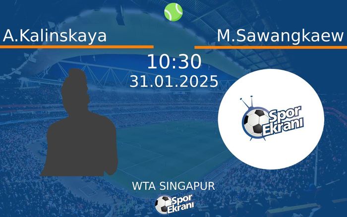 31 Ocak 2025 A.Kalinskaya vs M.Sawangkaew maçı Hangi Kanalda Saat Kaçta Yayınlanacak? 31 Ocak 2025 A.Kalinskaya vs M.Sawangkaew maçı Hangi Kanalda Saat Kaçta Yayınlanacak?