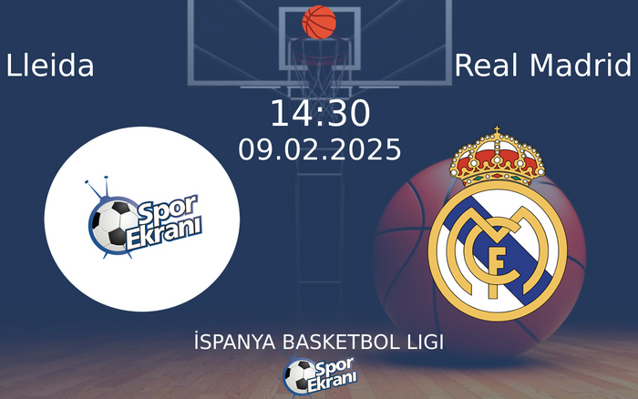 09 Şubat 2025 Lleida vs Real Madrid maçı Hangi Kanalda Saat Kaçta Yayınlanacak?