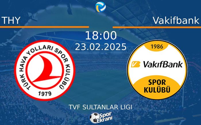 23 Şubat 2025 THY vs Vakifbank maçı Hangi Kanalda Saat Kaçta Yayınlanacak? 23 Şubat 2025 THY vs Vakifbank maçı Hangi Kanalda Saat Kaçta Yayınlanacak?