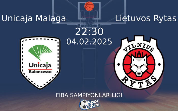 04 Şubat 2025 Unicaja Malaga vs Lietuvos Rytas maçı Hangi Kanalda Saat Kaçta Yayınlanacak? 04 Şubat 2025 Unicaja Malaga vs Lietuvos Rytas maçı Hangi Kanalda Saat Kaçta Yayınlanacak?
