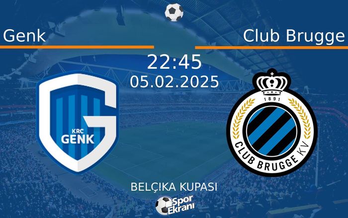 05 Şubat 2025 Genk vs Club Brugge maçı Hangi Kanalda Saat Kaçta Yayınlanacak?