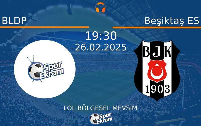 26 Şubat 2025 BLDP vs Beşiktaş ES maçı Hangi Kanalda Saat Kaçta Yayınlanacak?